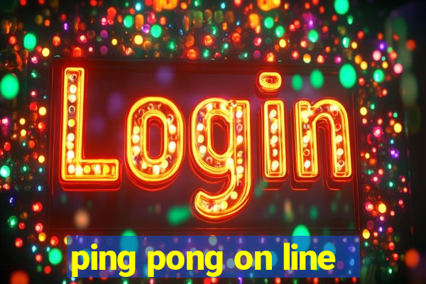 ping pong on line